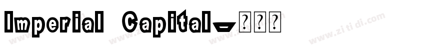 Imperial Capital字体转换